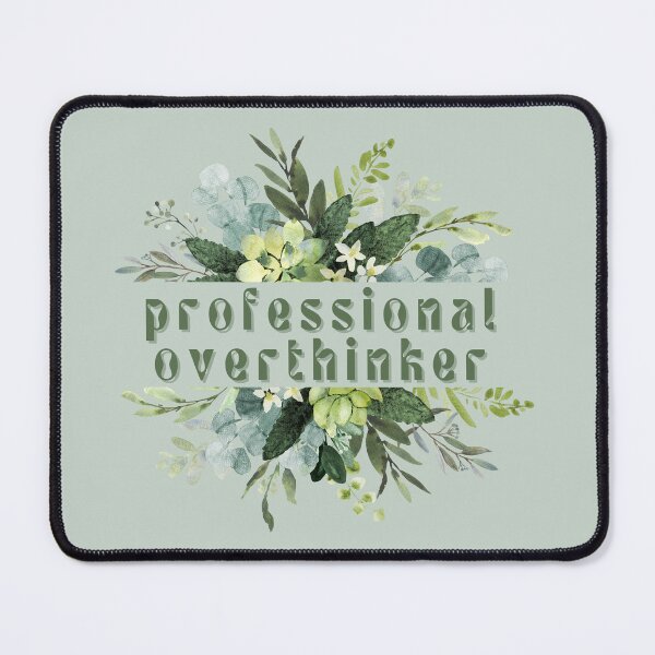 Item preview, Professional Overthinker designed and sold by FuryHive.