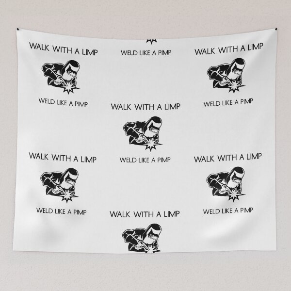 Item preview, Walk With A Limp Weld Like A Pimp	 designed and sold by LensherArt.