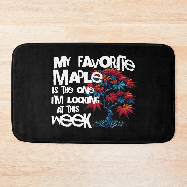 Item preview, My Favorite Japanese Maple Is The One I'm Looking At This Week designed and sold by MadTalkTees.