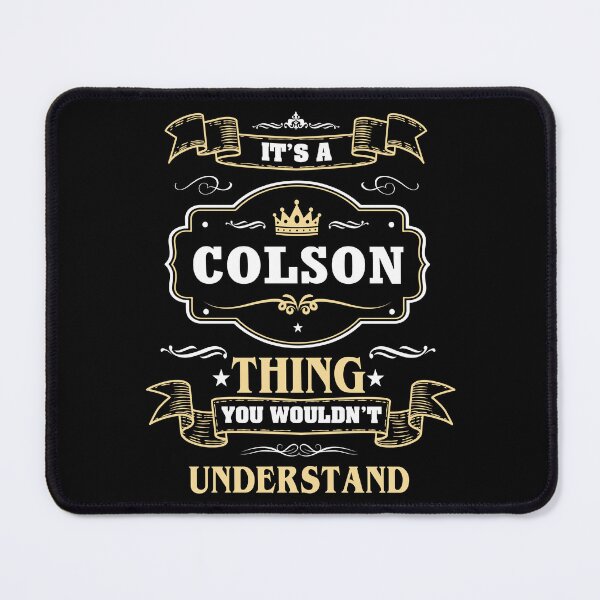 Item preview, It Is A Colson Thing You Wouldn't Understand Colson Name Shirt designed and sold by Zanden-zo.