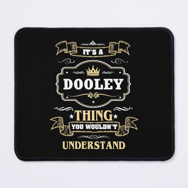 Item preview, It Is A Dooley Thing You Wouldn't Understand Dooley Name Shirt designed and sold by GensBarlow.