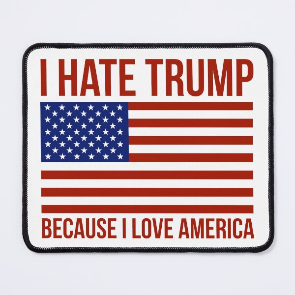 Item preview, I hate Trump because I love America  designed and sold by Rachel the Artist .