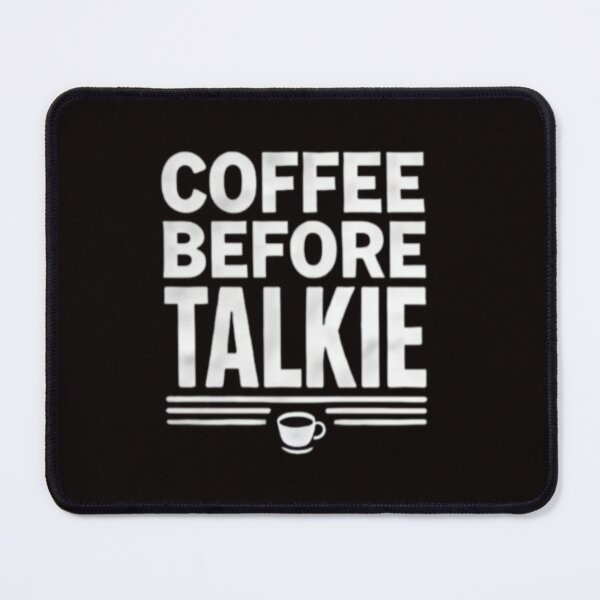 Item preview, Fuel Your Day: Coffee Before Talkie T-Shirt for the Bold and Caffeinated designed and sold by EcoArtTees.