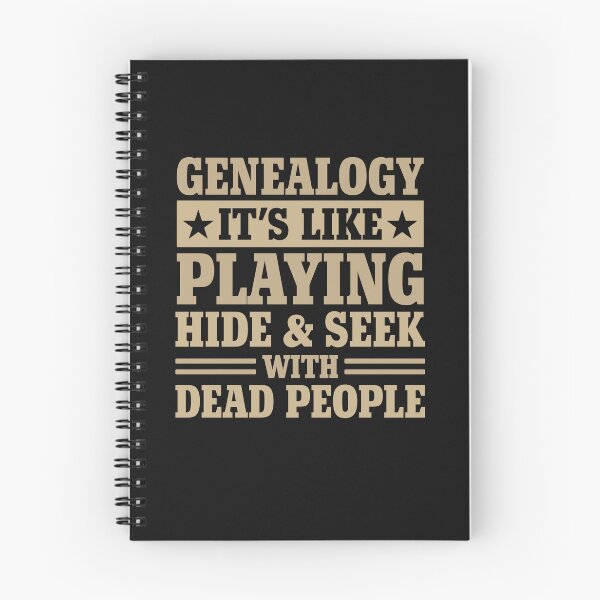 Item preview, Genealogy...Like Playing Hide and Seek With Dead People designed and sold by AlienOccupation.