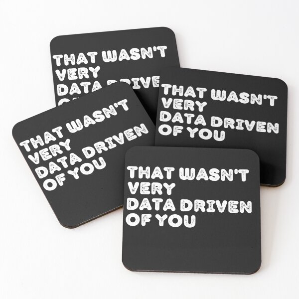 Item preview, That wasn't very data driven from you designed and sold by ABMO-store.