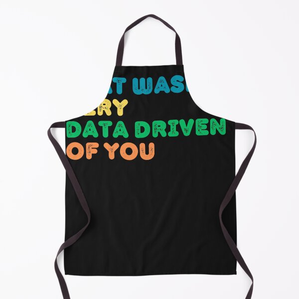 Item preview, That wasn't very data driven from you designed and sold by ABMO-store.