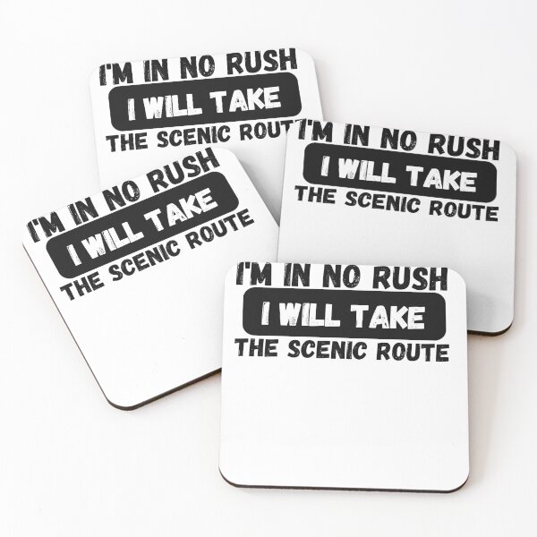 Item preview, I'm in no rush I will take the scenic route designed and sold by ABMO-store.