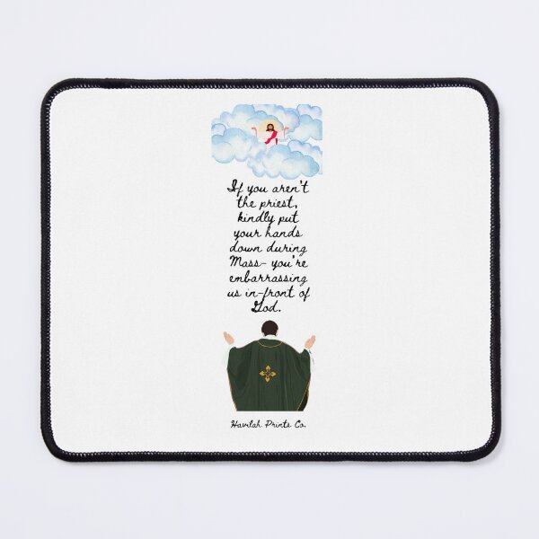 Item preview, Put Your Hands Down During The Mass- Catholic Humor designed and sold by HavilahPrintsCo.