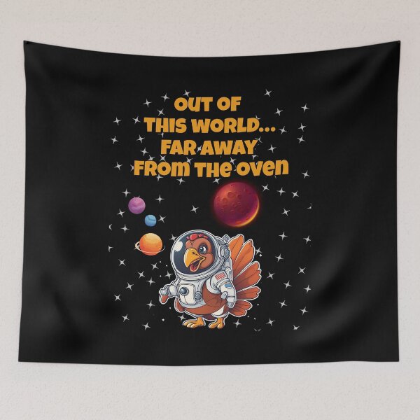 Item preview, Out of This World... Far Away From The Oven - Thanksgiving Turkey Astronaut designed and sold by signshirtz.