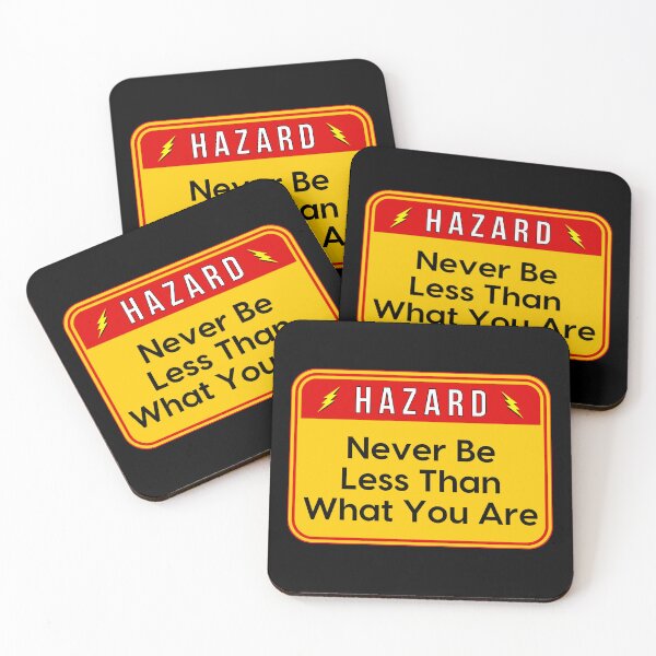 Item preview, HAZARD:  Never Be Less Than What You Are - funny warning signs designed and sold by DesignsFromTW-S.