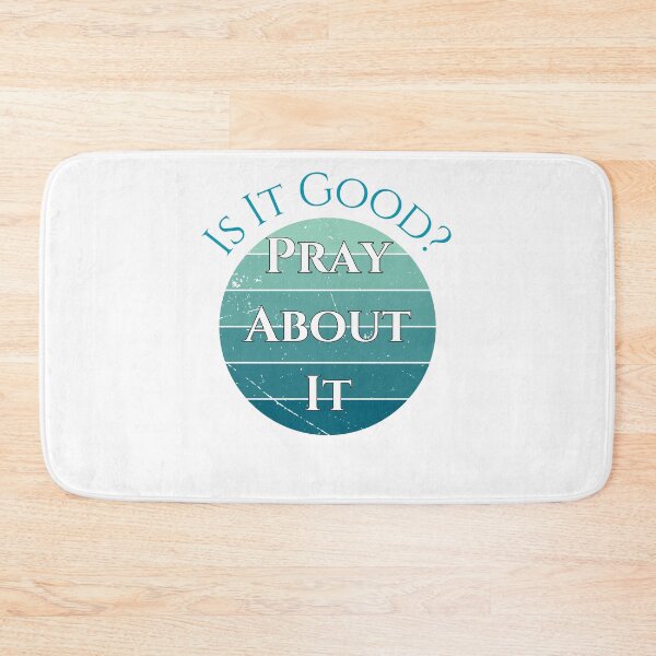 Item preview, Is It Good? Pray About It, teal designed and sold by Redeemed365.