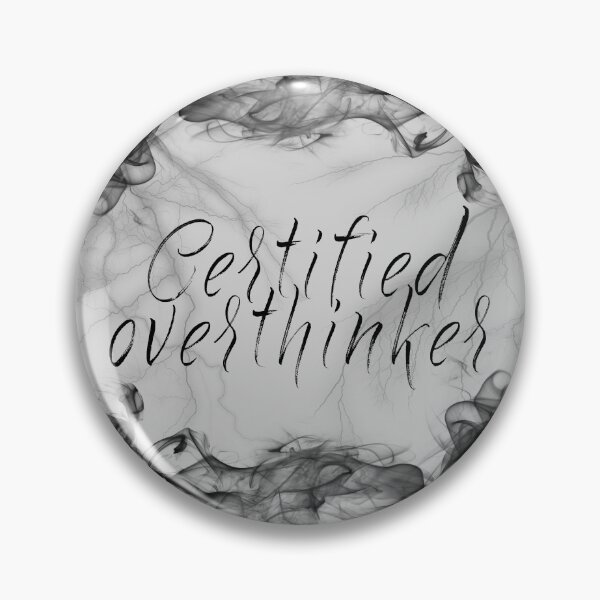 Item preview, Certified Overthinker designed and sold by FuryHive.