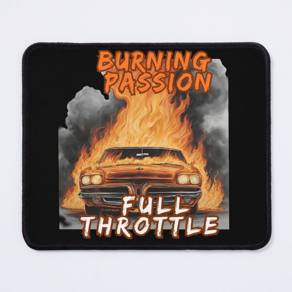 Item preview, Car Fire Burning Passion Full Throttle Auto designed and sold by Design_Your_Day.