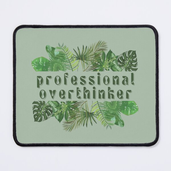 Item preview, Professional Overthinker designed and sold by FuryHive.