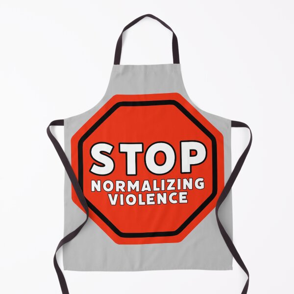 Item preview, Stop normalizing violence designed and sold by Rachel the Artist .