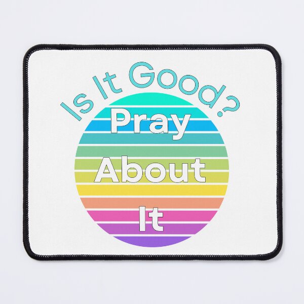 Item preview, Is It Good? Pray About It, teal designed and sold by Redeemed365.