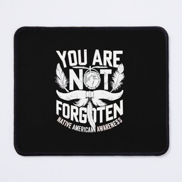 Item preview, You Are Not Forgotten Native American Awareness designed and sold by box-artshop.