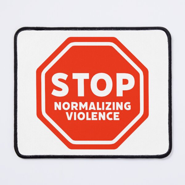 Item preview, Stop normalizing violence  designed and sold by Rachel the Artist .