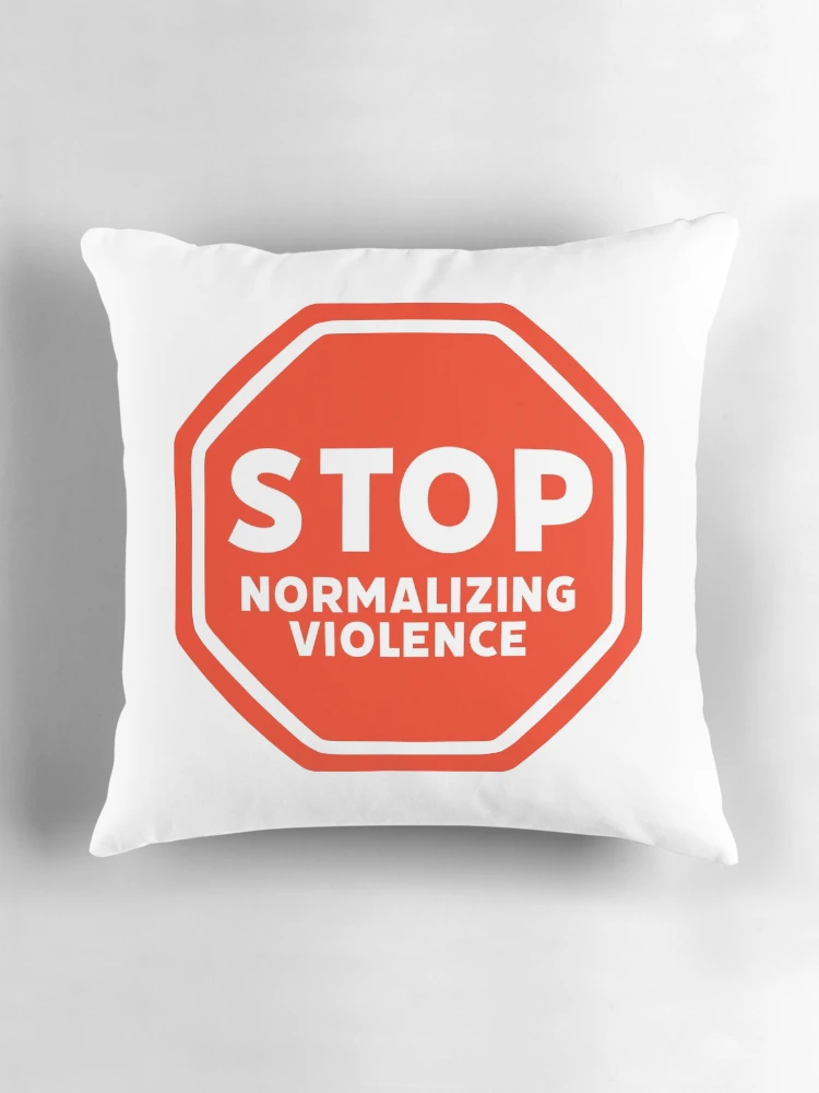 Thumbnail 3 of 4, Pillow, Stop normalizing violence designed and sold by Rachel the Artist .