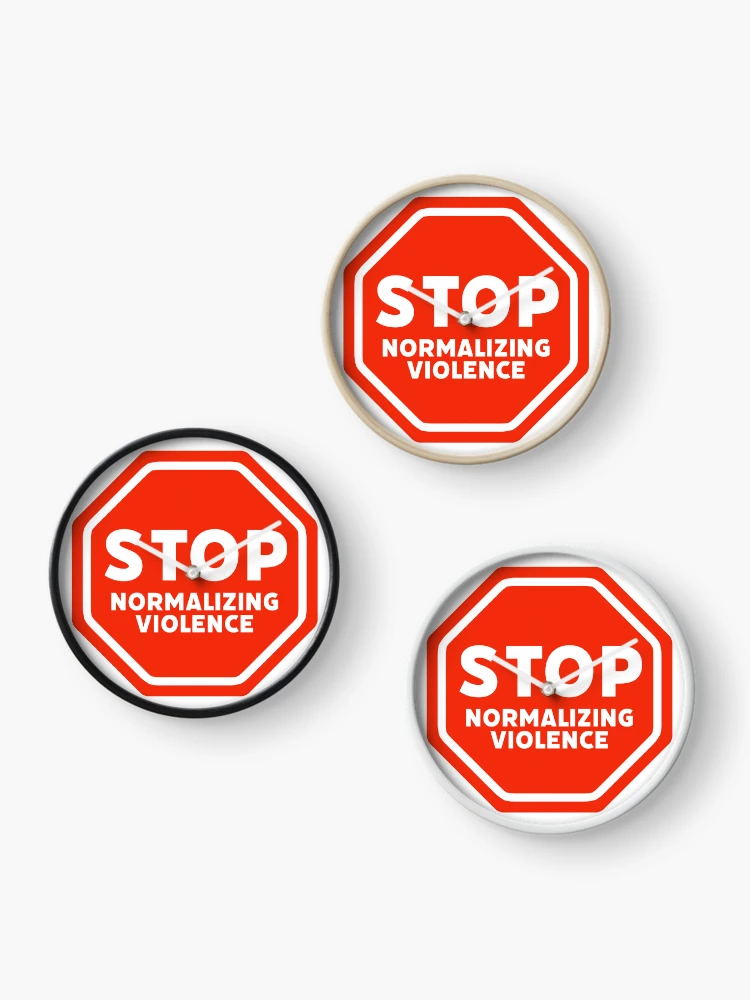 Thumbnail 3 of 4, Clock, Stop normalizing violence designed and sold by Rachel the Artist .