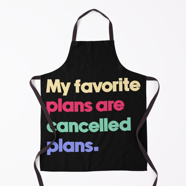 Item preview, My favorite plans are cancelled plans. designed and sold by designing01Ar3.