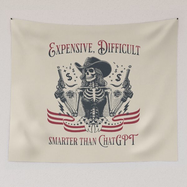 Item preview, Expensive, Difficult, Smarter Than ChatGPT designed and sold by A.I.  Took My Job!.