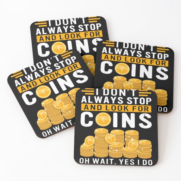 Item preview, Coin Collector I Dont Always Talk About Coins Numismatist designed and sold by GrahamEllis.