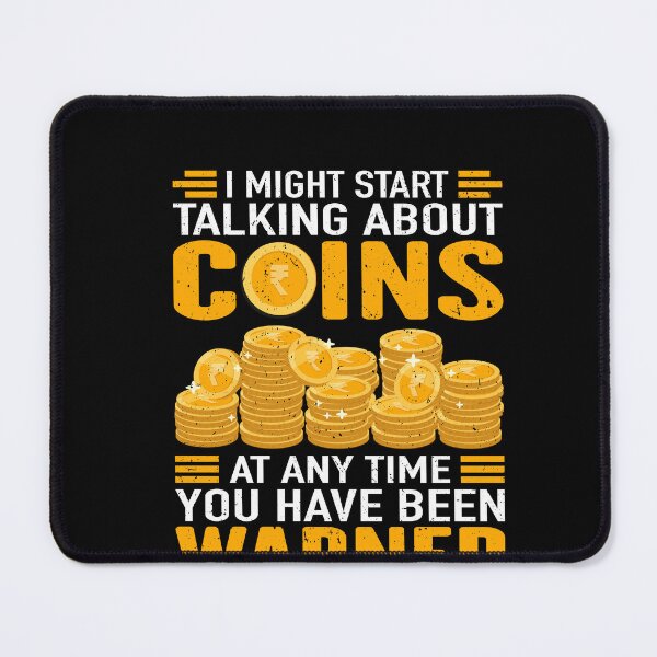 Item preview, Coin Collector Numismatist I Might Start Talking About Coins designed and sold by GrahamEllis.