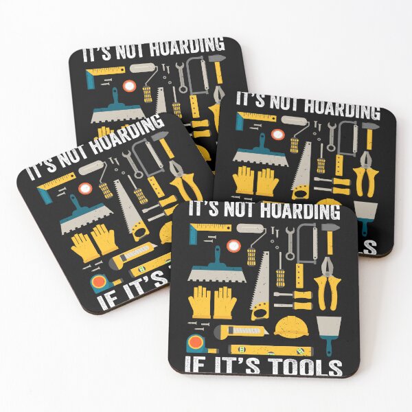Item preview, It's Not Hoarding If It's Tools Carpenters woodworking Tools designed and sold by GrahamEllis.