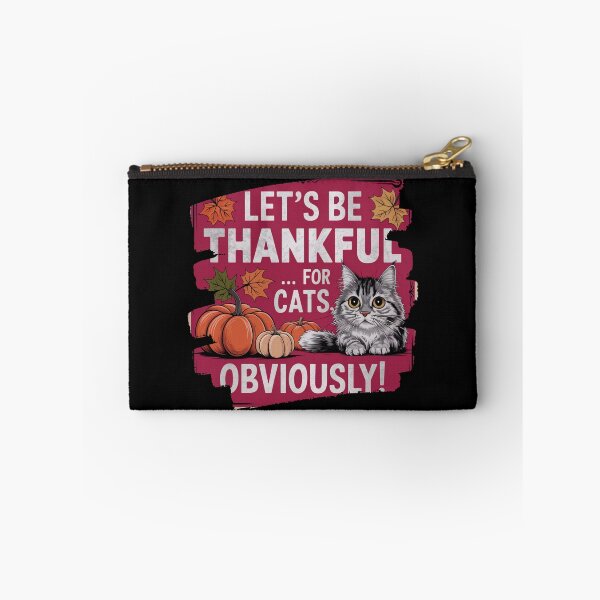 Item preview, Let's Be Thankful For Cat, Obviously designed and sold by Crazy Before Cats.