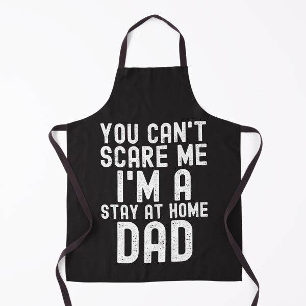 Item preview, You Can't Scare Me Stay At Home Dad designed and sold by SharpThreadZ.