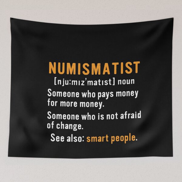 Item preview, Numismatist Definition Coin Collecting Lover designed and sold by GrahamEllis.