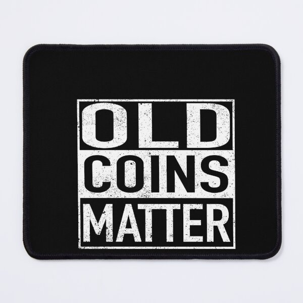Item preview, Old Coins Matter Coin Collector Numismatist designed and sold by GrahamEllis.