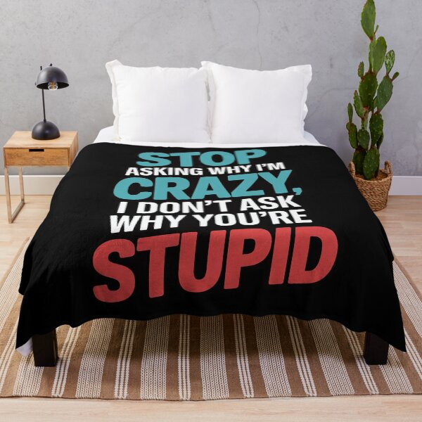 Item preview, Unapologetically Bold Quote – Crazy vs. Stupid Statement designed and sold by RebeccaRe.