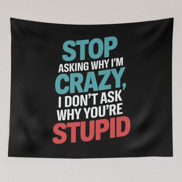 Item preview, Unapologetically Bold Quote – Crazy vs. Stupid Statement designed and sold by RebeccaRe.
