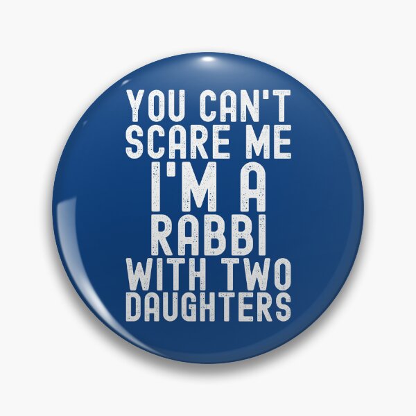 Item preview, You Can't Scare Me Rabbi With Two Daughters designed and sold by SharpThreadZ.