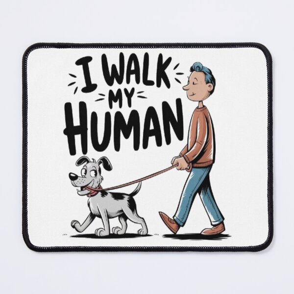 Item preview, I Walk My Human - Playful Dog Design designed and sold by Petpixy.