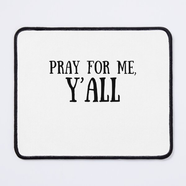 Item preview, Pray For Me, Y'all designed and sold by colorfulcraig.