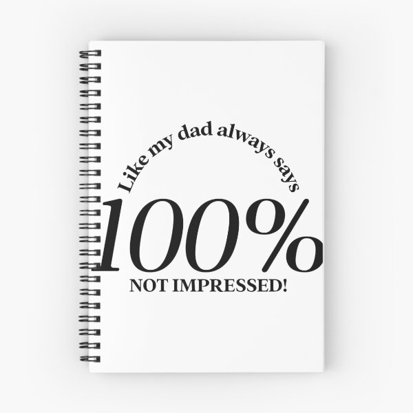 Item preview, Like my dad always says 100% not impressed designed and sold by Tracetees.