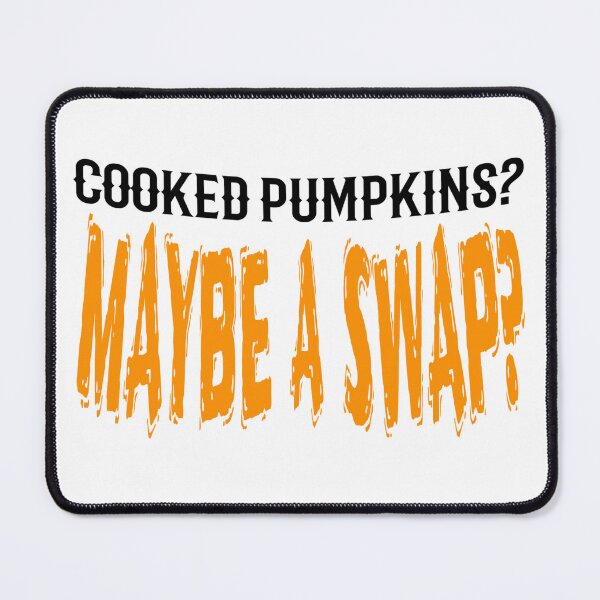 Item preview, Cooked Pumpkins? Maybe a Swap? designed and sold by Promoc.
