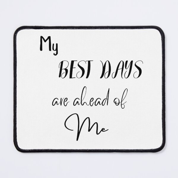 Item preview, My Best Days Poster designed and sold by For-the-Dreamer.