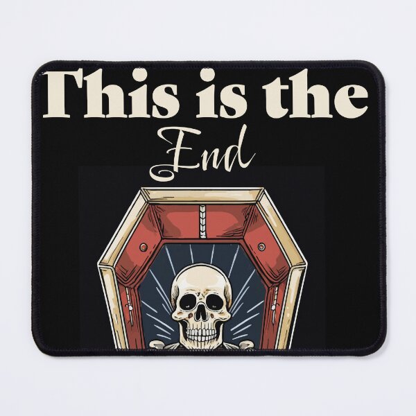 Item preview, This is the end designed and sold by Printopia Workers.