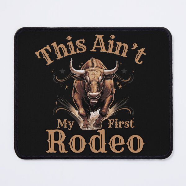 Item preview, Rustic This Ain't My First Rodeo designed and sold by AlienOccupation.