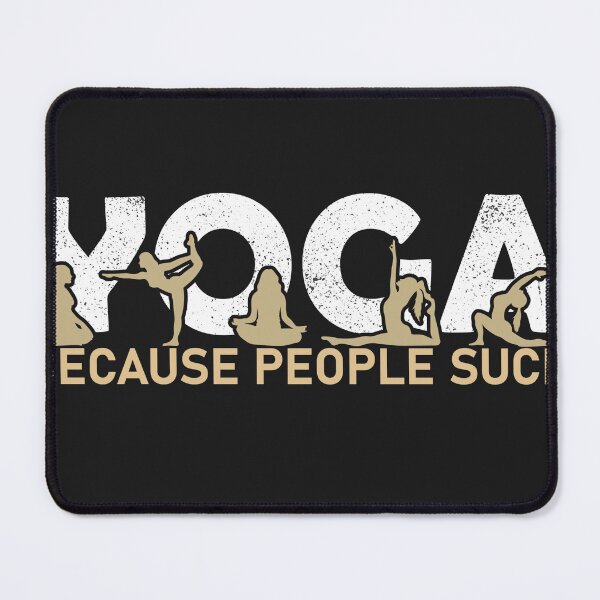 Item preview, Yoga Because peaple suck Funny Yoga Lover designed and sold by REDDLINE.