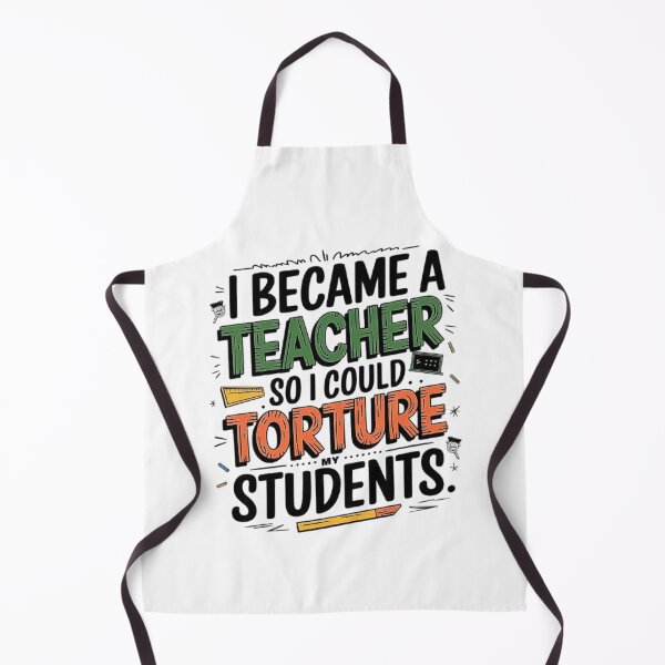 Item preview, Funny Teacher Quote: I Became a Teacher to Torture My Students designed and sold by love3617.
