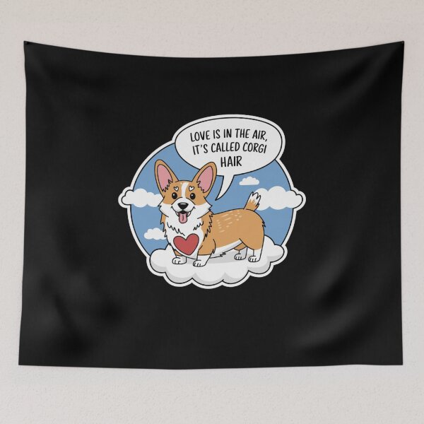 Item preview, Love is in the Air its called Corgi Hair designed and sold by Peter Stawicki.