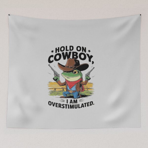 Item preview, Cowboy Frog Cartoon: Hold On, I’m Overstimulated designed and sold by love3617.