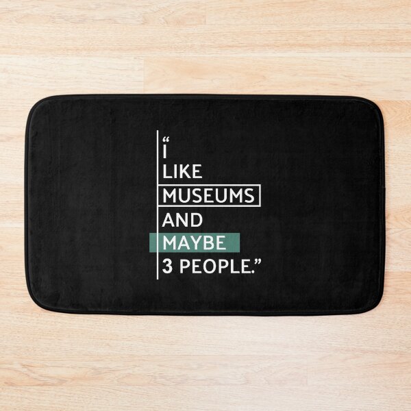 Item preview, I Like Museums & Maybe 3 People designed and sold by MaryAller.