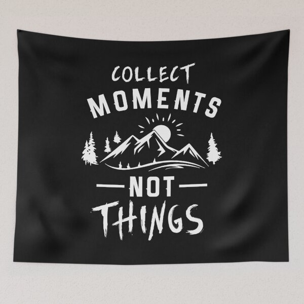 Item preview, Collect Moments Not Things  designed and sold by ChangeNarrative.