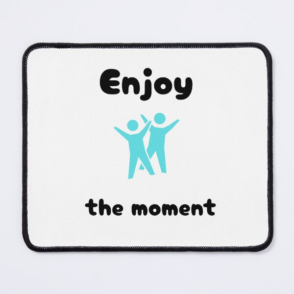 Item preview, Enjoy the moment happy statement designed and sold by GinnyGi.